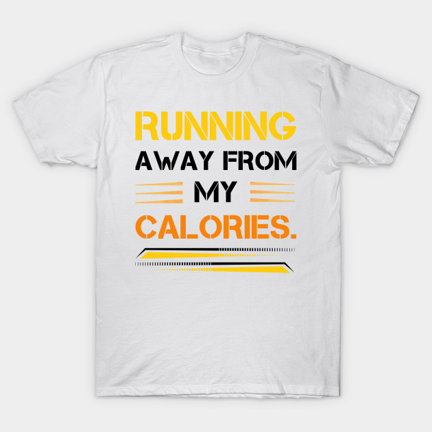 Running Away From My Calories by Innovative GFX